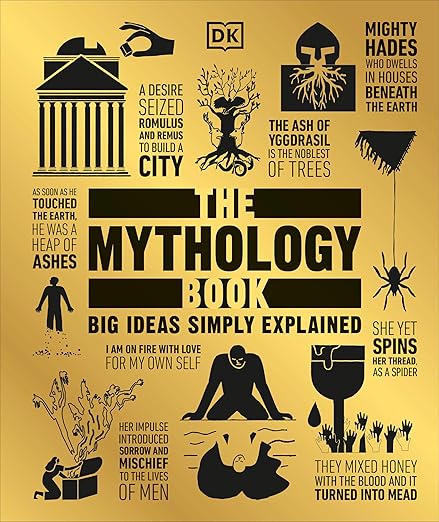The Mythology Book: Big Ideas Simply Explained Book cover