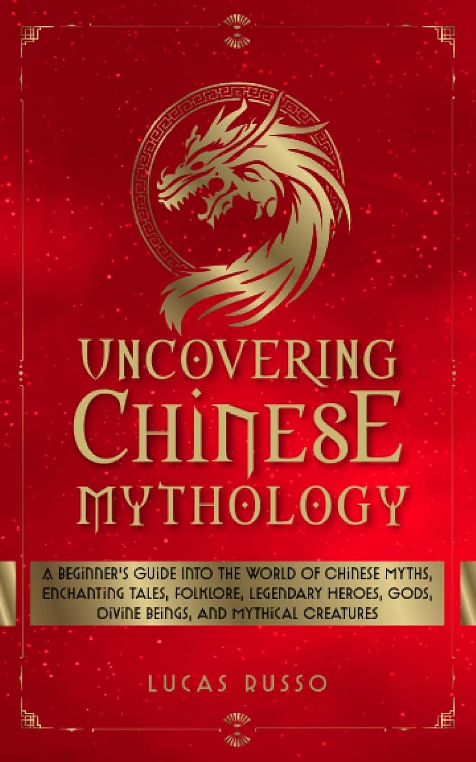 Uncovering Chinese Mythology Book cover